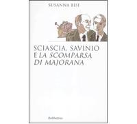 Sciascia, Savinio e «La scomparsa di Majorana»