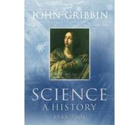 Science, a History, 1543-2001 John R. Gribbin (Auteur)