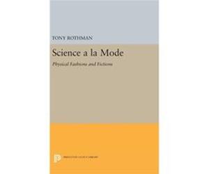 Science A La Mode 8211 Physical Fash Tony Rothman, (Auteur)