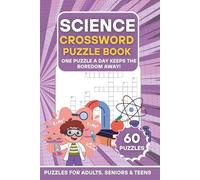 Science: A Science Crossword Puzzle Book | 60 Fun & Educational Puzzles | One Puzzle a Day Keeps the Boredom Away! | Large Print Brain Games for Adults, Seniors & Teens