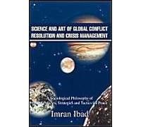 Science And Art Of Global Conflict Resolution And Crisis Management