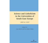 Science And Catholicism In The Universities Of South-East Europe