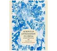Science And Civilisation In China: Volume 5, Chemistry And Chemical Technology, Part 11, Ferrous Metallurgy