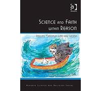 Science And Faith Within Reason