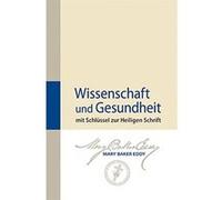 Science and Health with Key to the Scriptures: German - [Livre en VO] Mary Baker Eddy (Auteur)