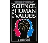 Science and Human Values Jacob Bronowski (Auteur)