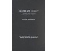 Science and Ideology, Studies in the History of Science, Technology and Medicine Series