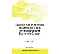 Science And Innovation As Strategic Tools For Industrial And Economic Growth