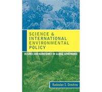 Science and International Environmental Policy by Radoslav S. Dimitrov Radoslav Dimitrov (Auteur)