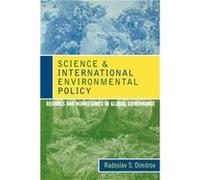 Science and International Environmental Policy by Radoslav S. Dimitrov Radoslav Dimitrov (Auteur)