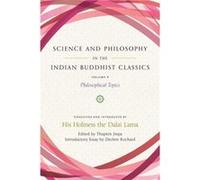 Science and Philosophy in the Indian Buddhist Classics Vol. 4 by Thupten Jinpa Thupten Jinpa (Auteur)