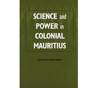Science And Power In Colonial Mauritius