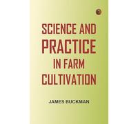 Science and Practice in Farm Cultivation