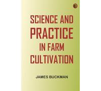 Science and Practice in Farm Cultivation