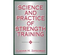 Science and Practice of Strength Training
