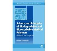 Science and Principles of Biodegradable and Bioresorbable Medical Polymers by Xiang Cheng Zhang Xiang Cheng Zhang (Auteur)