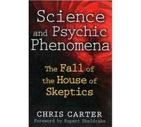 Science and Psychic Phenomena by Chris Carter Chris Carter (Auteur)