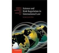Science And Risk Regulation In International Law