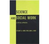 Science and Social Work Stuart A. Kirk, William J. Reid (Auteur)