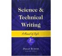 Science and Technical Writing: A Manual of Style, Second Edition Rubens, Philip (Auteur)
