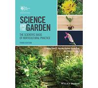 Science and the Garden: The Scientific Basis of Horticultural Practice, 3rd Edition