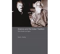 Science and the Indian Tradition: When Einstein Met Tagore (India in the Modern World (Numbered))