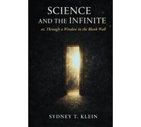 SCIENCE AND THE INFINITE: or, Through a Window in the Blank Wall