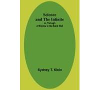 Science And The Infinite; Or, Through A Window In The Blank Wall