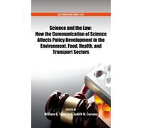 Science And The Law: How The Communication Of Science Affects Policy Development In The Environment, Food, Health, And Transport Sectors