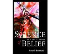 Science And The Renewal Of Belief Russell Stannard (Auteur)
