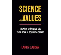 Science and Values: The Aims of Science and Their Role in Scientific Debate