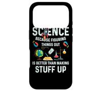 Science Because It's Better to Figure Things Out Coque pour iPhone 17 Pro