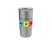 Science Bruh Tableau périodique drôle des éléments Science Gobelet isotherme en acier inoxydable double paroi