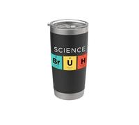 Science Bruh Tableau périodique drôle des éléments Science Gobelet isotherme en acier inoxydable double paroi