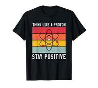 Science Chimie Think Like A Proton Stay Positive Retro T-Shirt