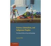 Science Colonialism and Indigenous Peoples - Whitt Laurelyn Brandon University Manitoba Canada - Cambridge University Press - Livre en Anglais - Paperback Whitt Laurelyn Brandon University Manitoba Ca