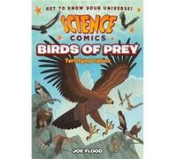 Science Comics Birds of Prey by Joe Flood Joe Flood (Auteur)