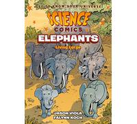 Science Comics: Elephants; Living Large