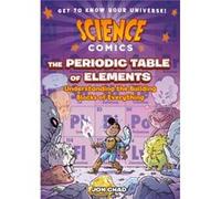 Science Comics The Periodic Table of Elements by Jon Chad Jon Chad (Auteur)