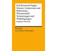 Science: Conjectures and Refutations / Wissenschaft: Vermutungen und Widerlegungen: Englisch/Deutsch. [Great Papers Philosophie]
