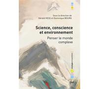 Science, conscience et environnement. Penser le monde complexe