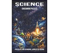 Science Crossword Puzzles: 60 Crossword Puzzles about Science | 6X9 inches, 120 pages, 600 words | The Perfect, Entertaining & Educational Gift for teachers, students and STEM lovers