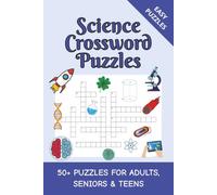 Science Crossword Puzzles: Crossword Puzzles with Easy to Read Print about Science, Space, Earth and more! | 6x9 inches, 124 pages | 50+ Puzzles for ... for relaxation, entertaining and studying