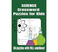 Science Crossword Puzzles For Kids: Crossword Puzzle with Easy to Read Print about Biology, Chemistry, Physics and More | 6x9 inches, 100 pages | 50 ... Gift for Vacations, Holidays and Free times
