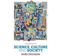 Science Culture and Society by Mark University of Brighton Erickson Mark University of Brighton Erickson (Auteur)