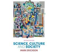 Science Culture and Society by Mark University of Brighton Erickson Mark University of Brighton Erickson (Auteur)