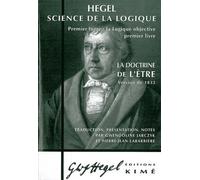 La Doctrine de l'Être 1832: Hegel - Science de la Logique (Tome 1)