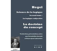 Science de la logique: Tome 2, La logique subjective ou La doctrine du concept