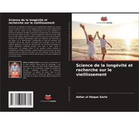 Science De La Longévité Et Recherche Sur Le Vieillissement