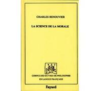 Science de la morale, 1869 Charles Renouvier (Auteur)